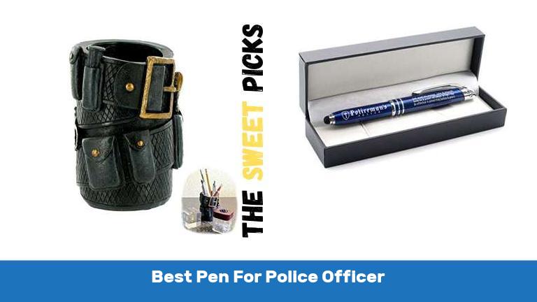 Best Pen For Police Officer