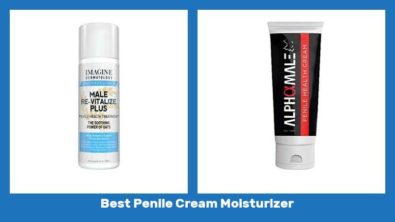 Best Penile Cream Moisturizer