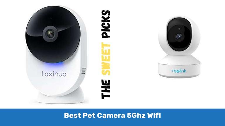 Best Pet Camera 5Ghz Wifi