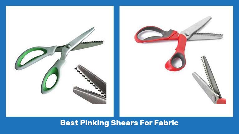 Best Pinking Shears For Fabric