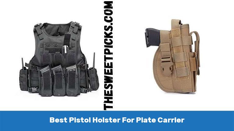 Best Pistol Holster For Plate Carrier