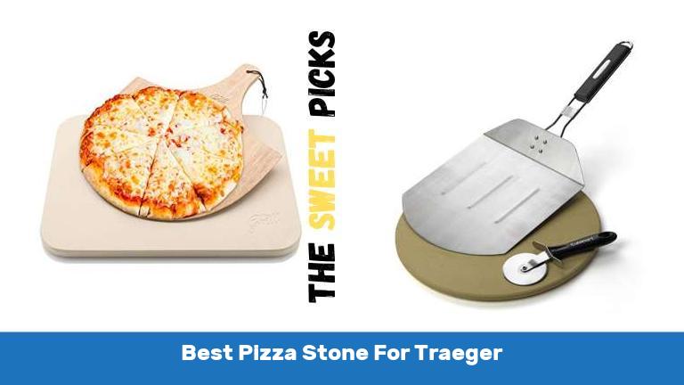 Best Pizza Stone For Traeger