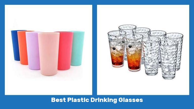 Best Plastic Drinking Glasses