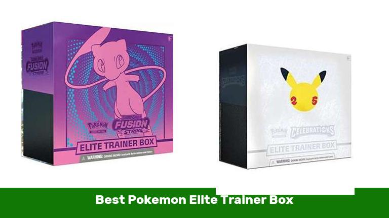 Best Pokemon Elite Trainer Box