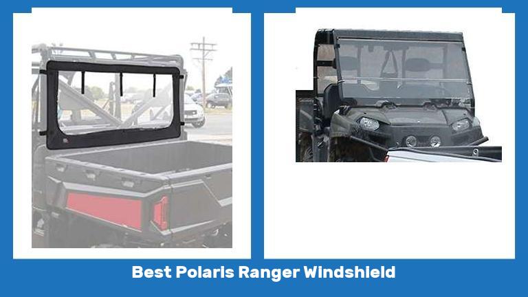 Best Polaris Ranger Windshield