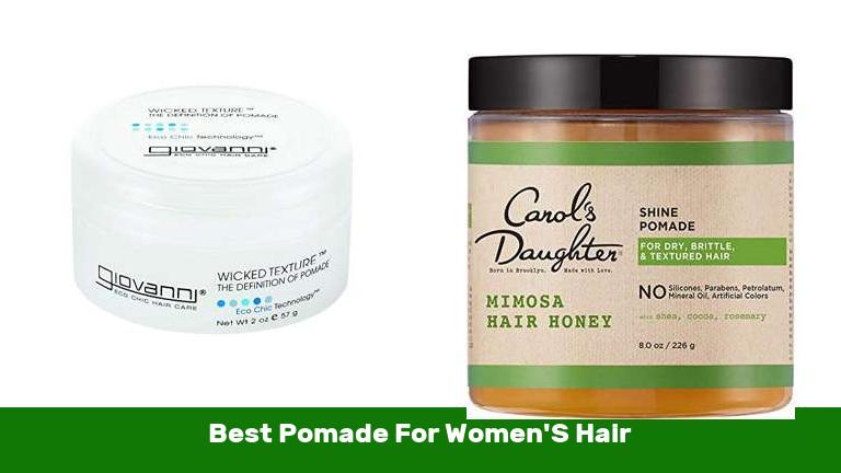 Best Pomade For Women'S Hair