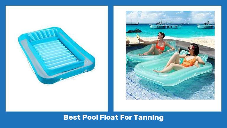 Best Pool Float For Tanning