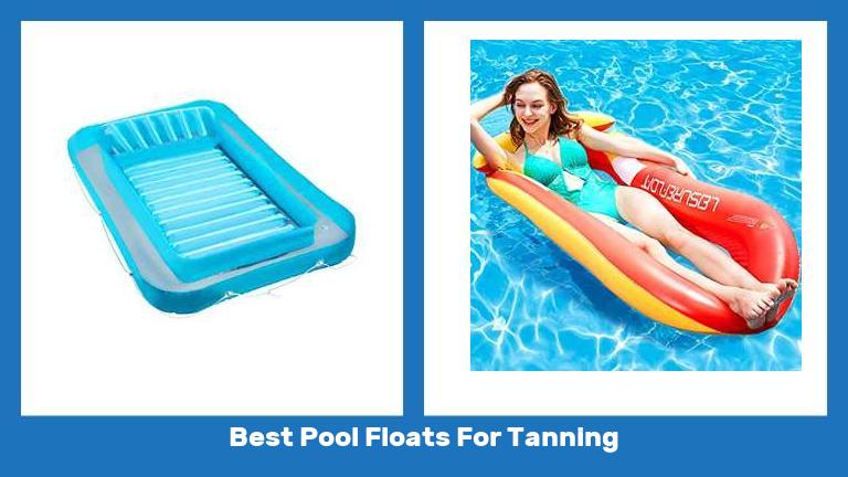 Best Pool Floats For Tanning