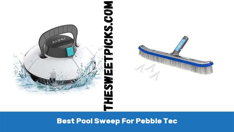 Best Pool Sweep For Pebble Tec