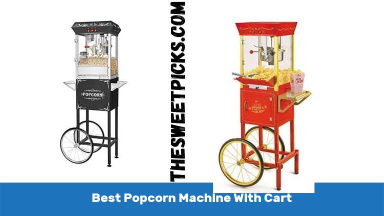 Best Popcorn Machine With Cart