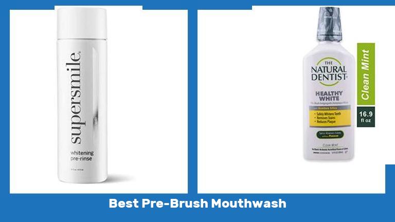 Best Pre Brush Mouthwash