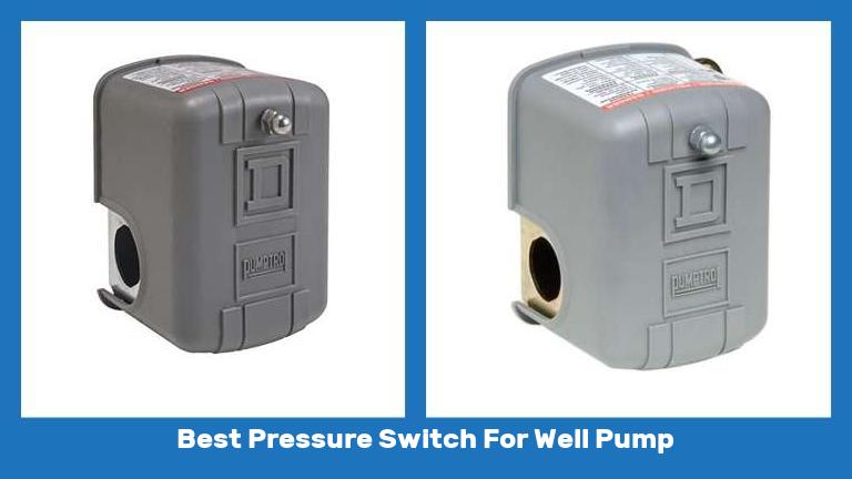 Best Pressure Switch For Well Pump