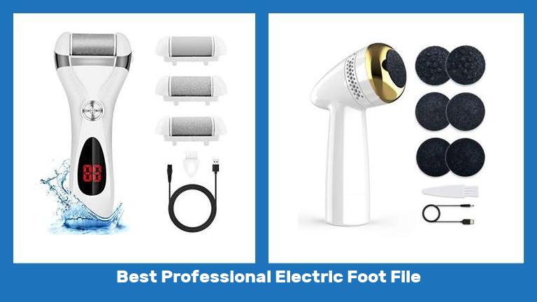 Best Professional Electric Foot File