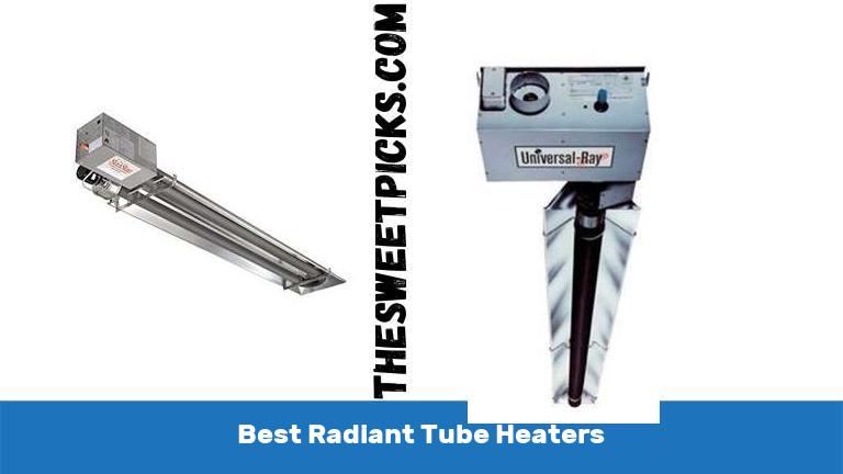 Best Radiant Tube Heaters