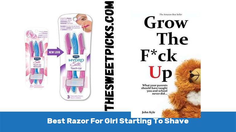 Best Razor For Girl Starting To Shave