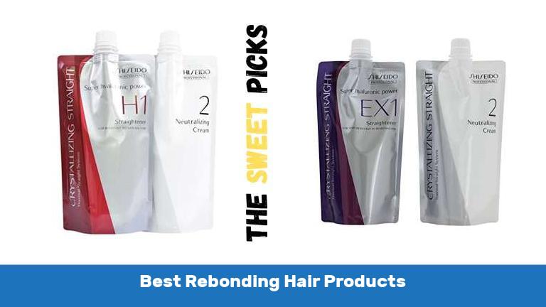 Best Rebonding Hair Products