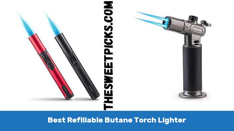 Best Refillable Butane Torch Lighter