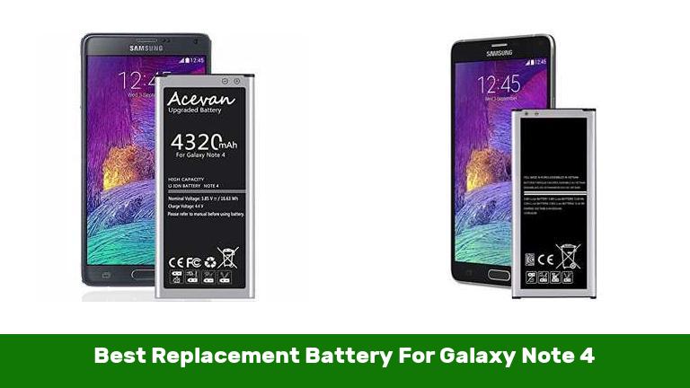Best Replacement Battery For Galaxy Note 4