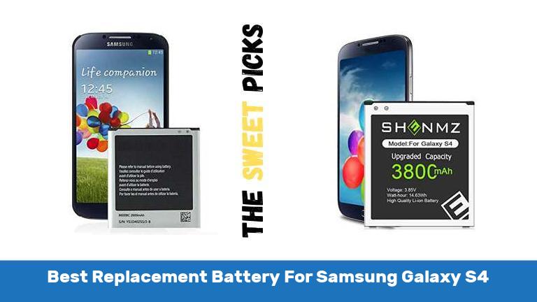 Best Replacement Battery For Samsung Galaxy S4