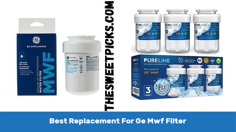 Best Replacement For Ge Mwf Filter