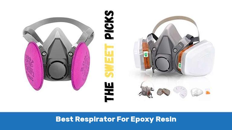 Best Respirator For Epoxy Resin