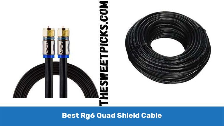 Best Rg6 Quad Shield Cable