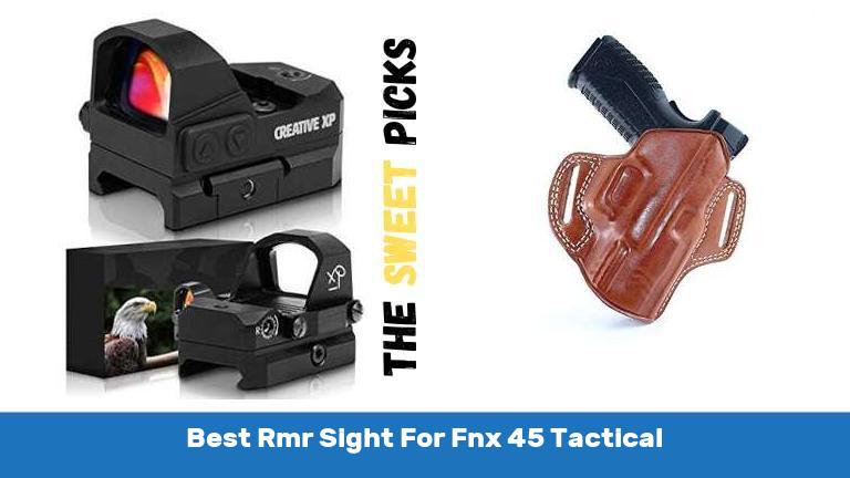 Best Rmr Sight For Fnx 45 Tactical