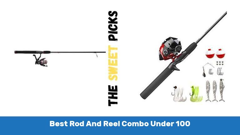 Best Rod And Reel Combo Under 100