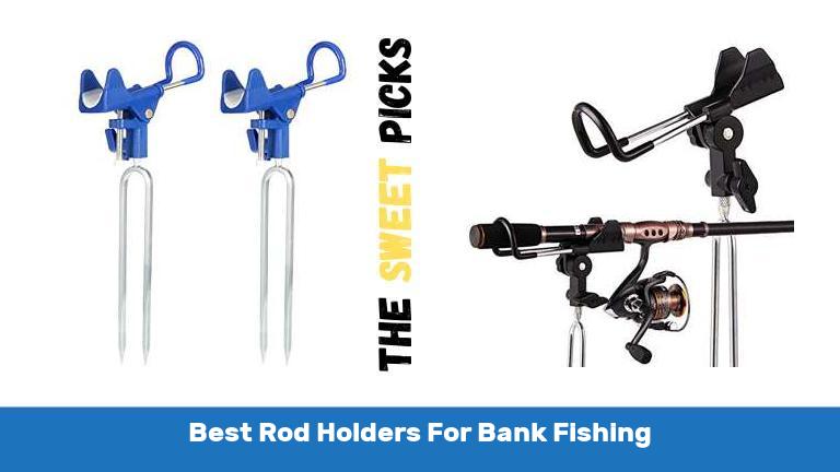 Best Rod Holders For Bank Fishing