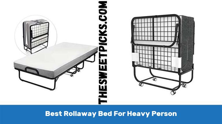 Best Rollaway Bed For Heavy Person