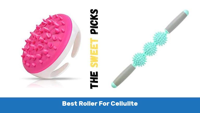 Best Roller For Cellulite
