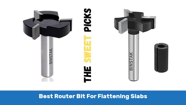 Best Router Bit For Flattening Slabs