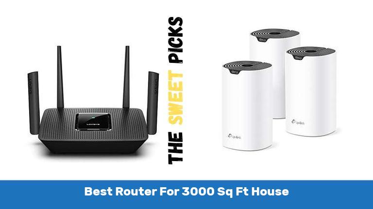 Best Router For 3000 Sq Ft House