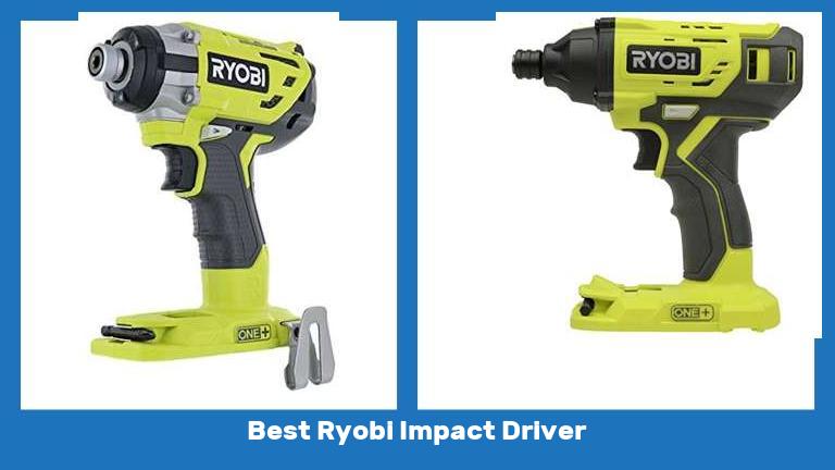 Best Ryobi Impact Driver