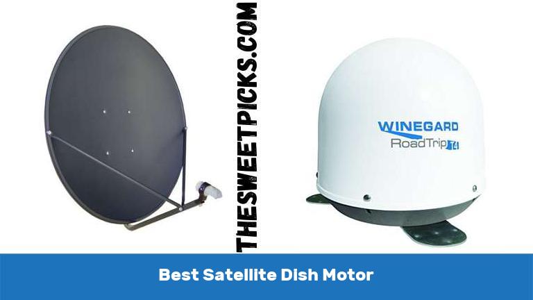 Best Satellite Dish Motor
