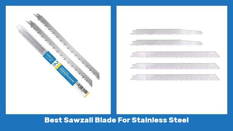 Best Sawzall Blade For Stainless Steel