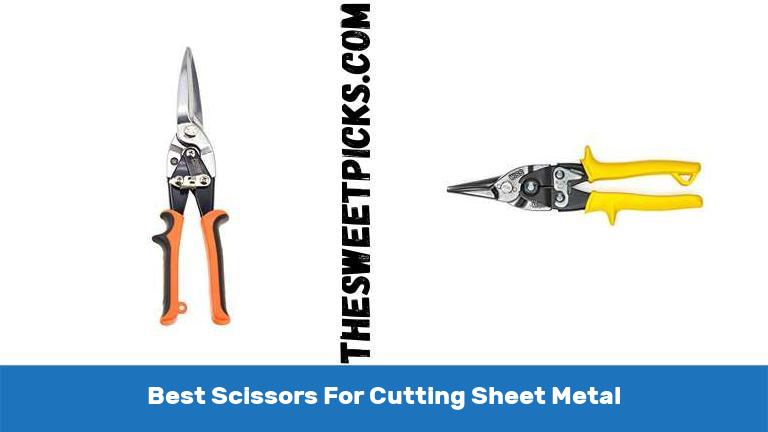 Best Scissors For Cutting Sheet Metal