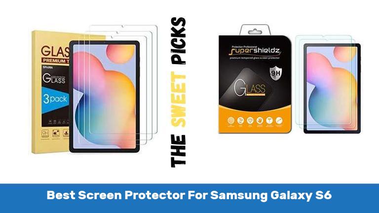 Best Screen Protector For Samsung Galaxy S6