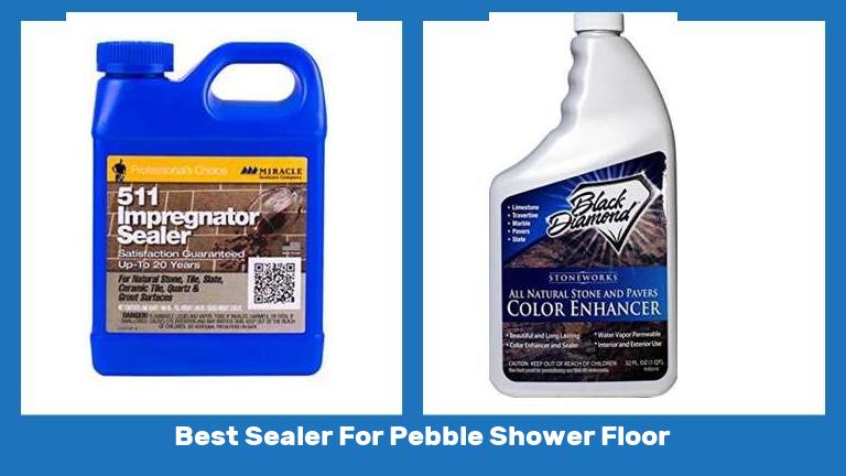 Best Sealer For Pebble Shower Floor