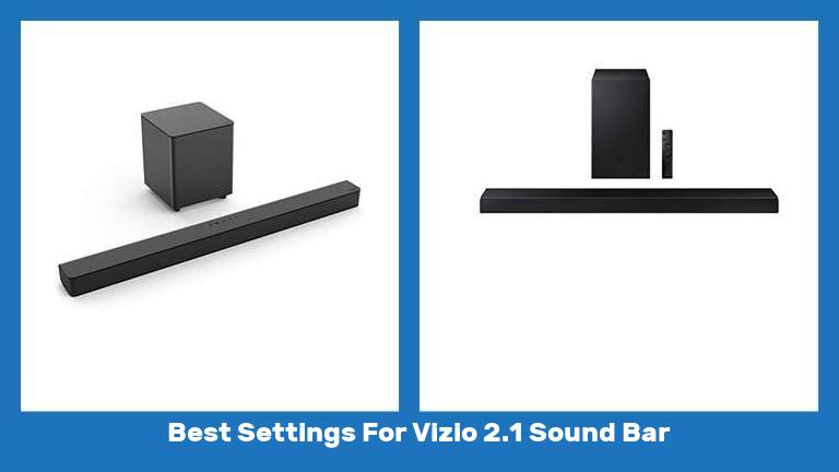 Best Settings For Vizio 2 1 Sound Bar