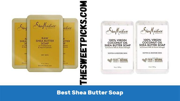 Best Shea Butter Soap