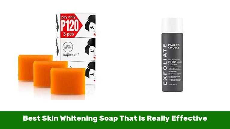 Best Skin Whitening Soap That Is Really Effective