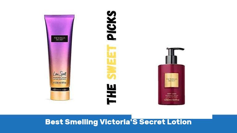 Best Smelling Victoria'S Secret Lotion