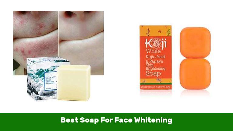 Best Soap For Face Whitening