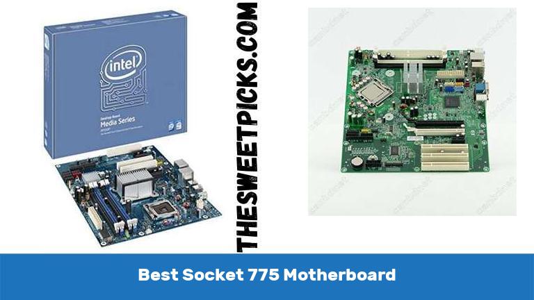 Best Socket 775 Motherboard