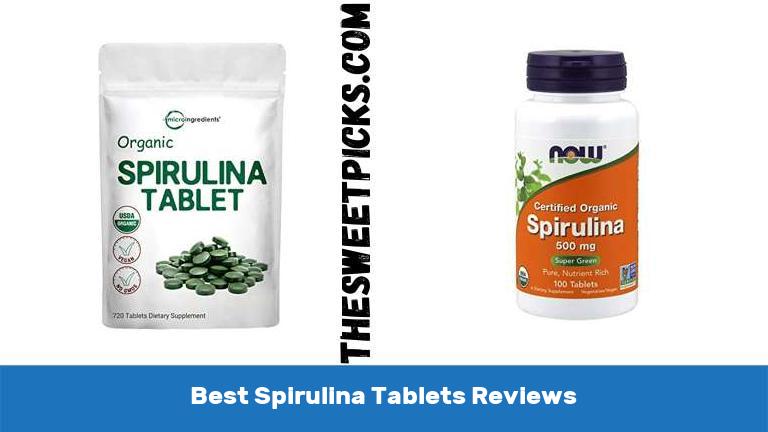 Best Spirulina Tablets Reviews