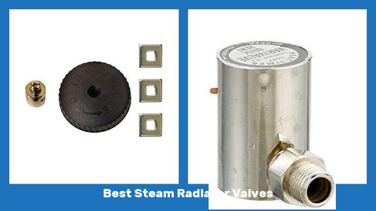 Best Steam Radiator Valves