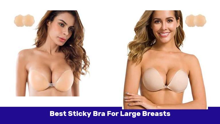 Best Sticky Bra For Large Breasts