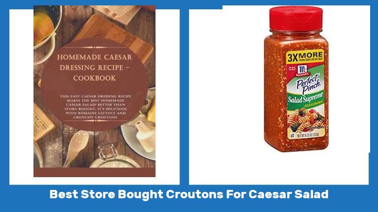 Best Store Bought Croutons For Caesar Salad