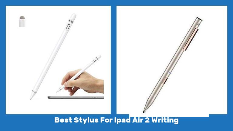 Best Stylus For Ipad Air 2 Writing